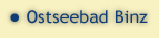 Impressionen rund um die Ferienwohnungen und Appartements im Ostseebad Binz auf R&uuml;gen
